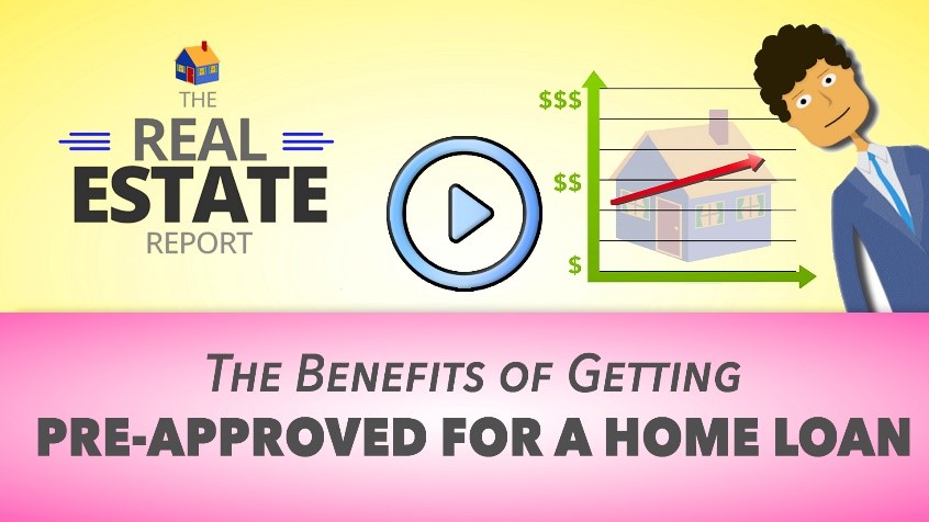 The Benefits Of Getting Pre-Approved For A Home Loan