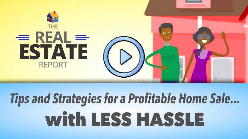 Tips and Strategies for a Profitable Home Sale with LESS HASSLE